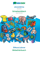 slovenscina - Schwiizerdtsch, Slikovni slovar: BABADADA Slovenian - Swiss German, visual dictionary