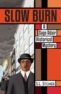 Slow Burn: A Sage Adair Historical Mystery of the Pacific Northwest