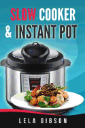 Slow Cooker & Instant Pot Cookbook