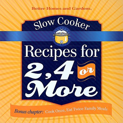 Slow Cooker Recipes for 2, 4 or More - Laning, Tricia (Editor), and Pearson, Cynthia (Contributions by)