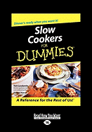 Slow Cookers for Dummies(r) (Easyread Large Edition)