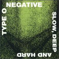 Slow, Deep and Hard - Type O Negative