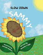 Slow Down Sammy