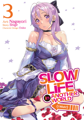 Slow Life in Another World (I Wish!) (Manga) Vol. 3 - Shige, and Ouka (Contributions by)