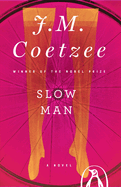 Slow Man: Slow Man: A Novel
