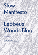 Slow Manifesto: Lebbeus Woods Blog: Lebbeus Woods Blog