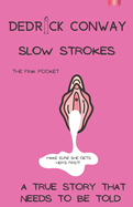 Slow Strokes: French Kisses
