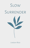 Slow Surrender