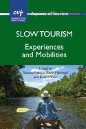 Slow Tourism: Experiences and Mobilities