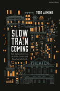 Slow Train Coming: Bob Dylan's Girl from the North Country and Broadway's Rebirth