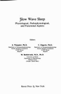 Slow Wave Sleep: Physiological, Pathophysiological, and Functional Aspects