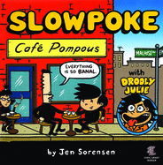 Slowpoke: Cafe Pompous