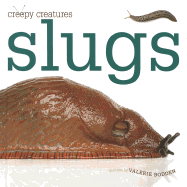 Slugs