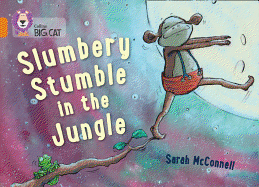 Slumbery Stumble in the Jungle: Band 06/Orange