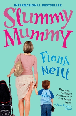 Slummy Mummy - Neill, Fiona