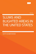 Slums and Blighted Areas in the United States