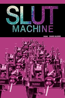 Slut Machine - Allison, Shane