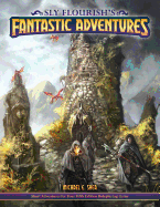Sly Flourish's Fantastic Adventures for 5e: Ten Short Adventures for Your Fifth Edition Fantasy Roleplaying Game.