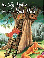 Sly Fox & the Little Red Hen
