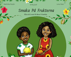 Smaka P? Frukterna. Ella och Louis P? Resa i Gambia