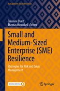 Small and Medium-Sized Enterprise (SME) Resilience: Strategies for Risk and Crisis Management