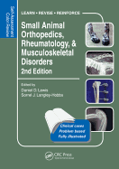 Small Animal Orthopedics, Rheumatology and Musculoskeletal Disorders: Self-Assessment Color Review 2nd Edition