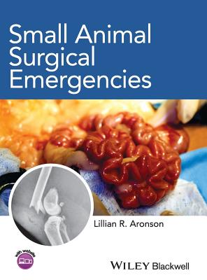 Small Animal Surgical Emergencies - Aronson, LR