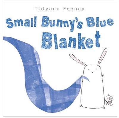 Small Bunny's Blue Blanket - Feeney, Tatyana