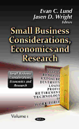 Small Business Considerations, Economics & Research: Volume 1