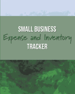 Small Business Expense and Inventory Tracker: Record Sales, Income, Suppliers, Mileage, and more!