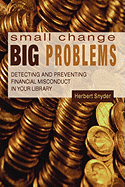 Small Change, Big Problems