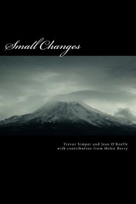 Small Changes: (key behaviour changes skills for weight management professionals) - O'Keeffe, Jean, and Berry, Helen (Contributions by), and Simper, Trevor N