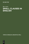 Small Clauses in English: The Nonverbal Types