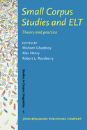 Small Corpus Studies and ELT: Theory and Practice