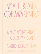 Small Doses of Awareness: a Microdosing Companion-Guided Journal