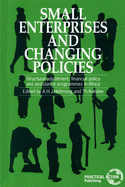 Small Enterprises and Changing Policies: Structural Adjustment, Financial Policy and Assistance Programmes in Africa