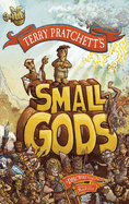 Small Gods: a graphic novel adaptation of the bestselling Discworld novel from the inimitable Sir Terry Pratchett