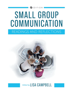 Small Group Communication: Readings and Reflections