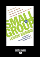 Small Group Leaders' Handbook (New Edition): Developing Transformational Communities