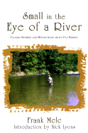 Small in the Eye of a River