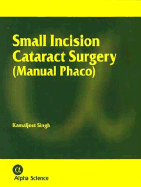 Small Incision Cataract Surgery (Manual Phaco)