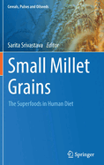 Small Millet Grains: The Superfoods in Human Diet