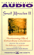 Small Miracles II: Heartwarming Gifts of Extraordinary Coincidences