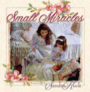 Small Miracles: The Precious Gift of Children