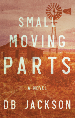 Small Moving Parts - Jackson, D B