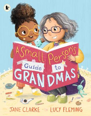 Small Person's Guide to Grandmas - Clarke, Jane