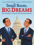 Small Room, Big Dreams: The Journey of Julin and Joaquin Castro