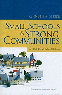 Small Schools and Strong Communities: A Third Way of School Reform