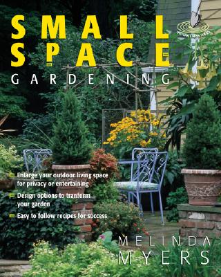 Small Space Gardening - Myers, Melinda