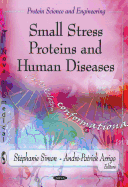 Small Stress Proteins & Human Diseases